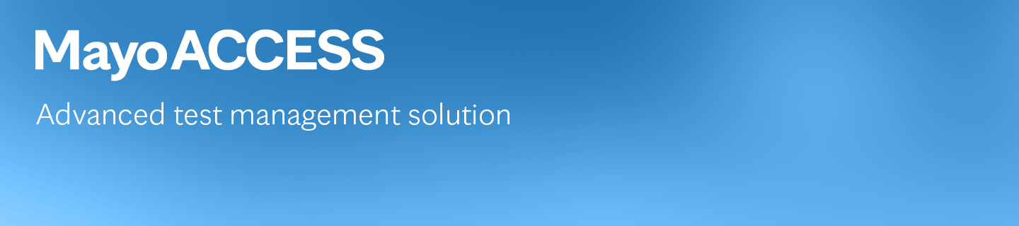 MayoAccess Advanced Test Management Solution